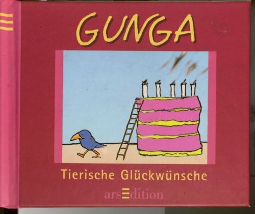 Gunga, Gernot Tierische Glückwünsche