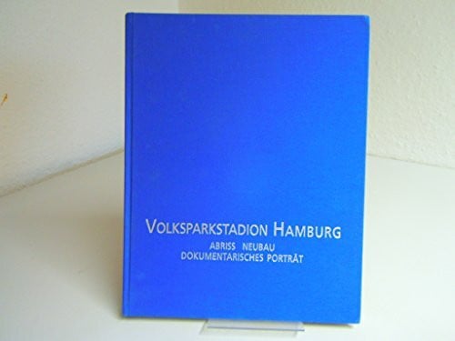 Siegfried Kühl Volksparkstadion Hamburg: Abriss Neubau Dokumentarisches Portrait