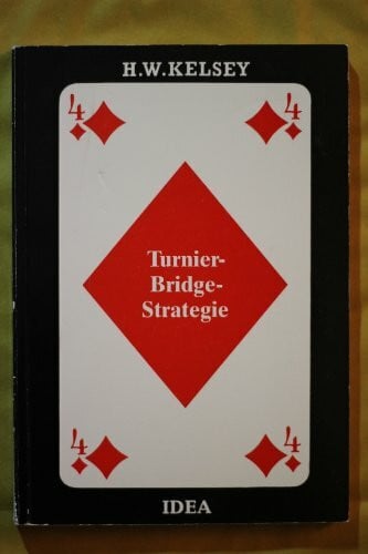 Kelsey, Hugh W Turnier-Bridge Strategie