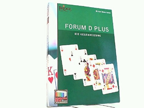 Kaiser, Karl H Forum D Plus Lehrbuch / Gegenreizung (Schriftenreihe des Deutschen Bridge-Verbandes)