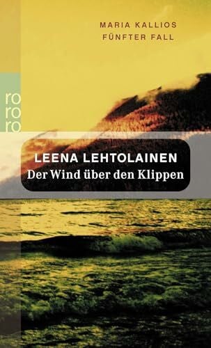 Leena Lehtolainen Der Wind über den Klippen (Die Maria Kallio-Reihe, Band 5)