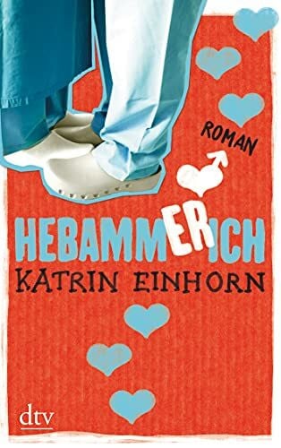 Einhorn, Katrin Hebammerich: Roman