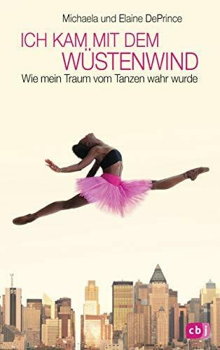 Rothfuss, Ilse Ich kam mit dem Wüstenwind -: Wie mein Traum vom Tanzen wahr wurde