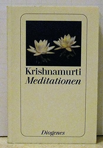 Jiddu Krishnamurti Meditationen