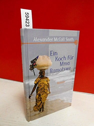 Alexander McCall Smith Ein Koch für Mma Ramotswe