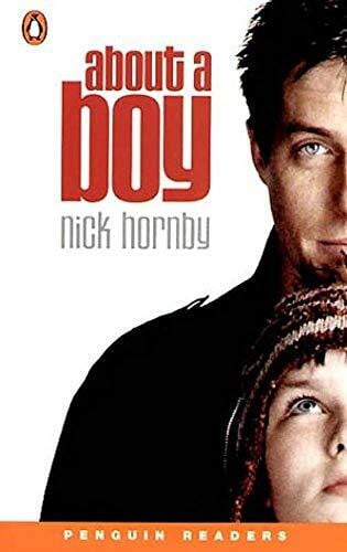 Hornby, Nick About a Boy. Penguin Readers, Level 4