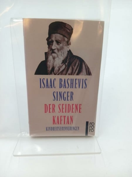 Bashevis Singer, Isaac Der seidene Kaftan. Kindheitserinnerungen