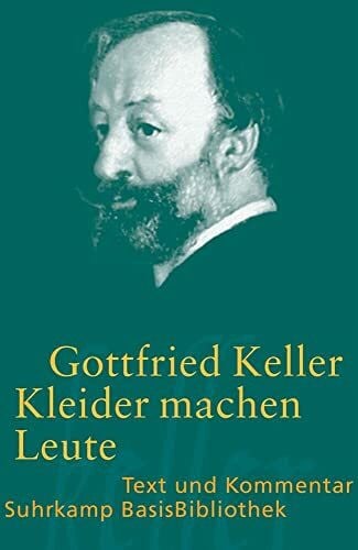 Keller, Gottfried Kleider machen Leute: Text und Kommentar (Suhrkamp BasisBibliothek)