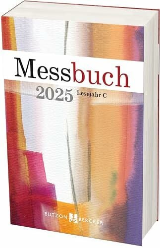 Irmtrud Schweigert (Red.) Messbuch 2025: Lesejahr C