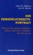 Morris, Lois B Ihr Persönlichkeits-Portrait: Warum Sie genauso denken, lieben und sich verhalten, wie Sie es tun