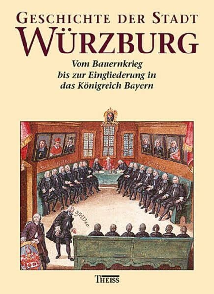 Wagner, Ulrich Geschichte der Stadt Würzburg, 3 Bde., Bd.2, Vom Bauernkrieg 1525 bis zum Übergang an Bayern 1814