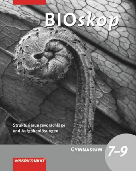bioskop SI / bioskop SI - Ausgabe 2008 für Nordrhein-Westfalen: Ausgabe 2008 für Nordrhein-Westfalen / Strukturierungsvorschläge und Lösungen 7-9