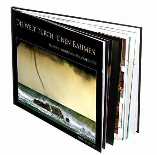 Peter Hofstetter Fotolehrbuch - Die Welt durch einen Rahmen