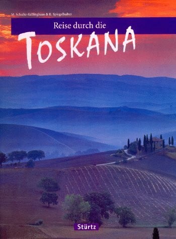 Schulte-Kellinghaus, Martin Reise durch die Toskana