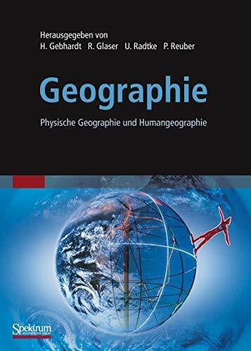 Ulrich Radtke Geographie: Physische Geographie und Humangeographie