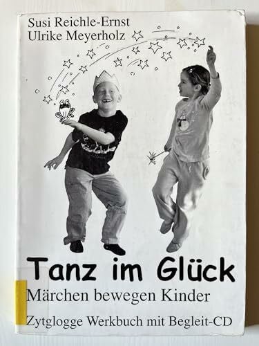 Sippel, Bernd Tanz im Glück: Märchen bewegen Kinder