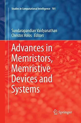 Vaidyanathan, Sundarapandian Advances in Memristors, Memristive Devices and Systems (Studies in Computational Intelligence, 701, Band 701)