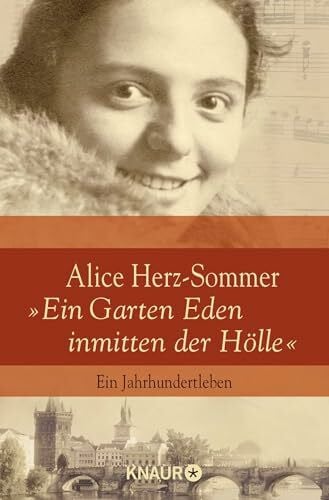 Piechocki, Reinhard Alice Herz-Sommer - 'Ein Garten Eden inmitten der Hölle': Ein Jahrhundertleben