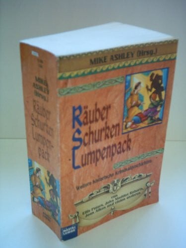 Ashley, Mike Räuber, Schurken, Lumpenpack (Allgemeine Reihe. Bastei Lübbe Taschenbücher)