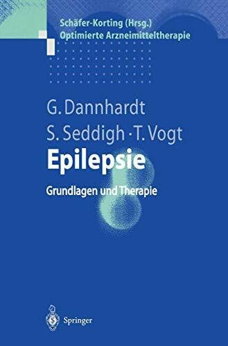 Dannhardt, Gerd Epilepsie: Grundlagen Und Therapie (Optimierte Arzneimitteltherapie)