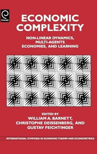 Deissenberg, Christophe Economic Complexity: Non-Linear Dynamics, Multi-Agents Economies and Learning (International Symposia in Economic Theory and Econometrics, Band 14)
