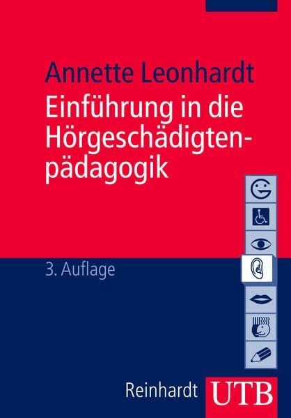 Leonhardt, Annette Einführung in die Hörgeschädigtenpädagogik (Basiswissen der Sonder- und Heilpädagogik)