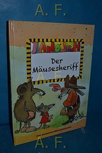 Janosch Der Mäusesheriff - Eine spannende Mäusegeschichte