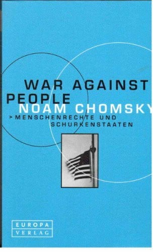 Chomsky, Noam War Against People: Menschenrechte und Schurkenstaaten