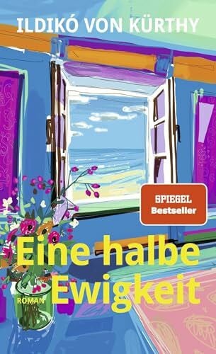 Kürthy, Ildikó von Eine halbe Ewigkeit