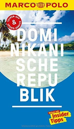 Froese, Gesine MARCO POLO Reiseführer Dominikanische Republik: Reisen mit Insider-Tipps. Inkl. kostenloser Touren-App und Event&News