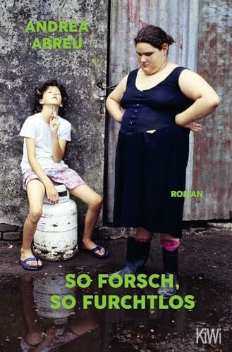 Abreu, Andrea So forsch, so furchtlos: Roman