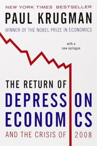 Krugman, Paul The Return of Depression Economics and the Crisis of 2008