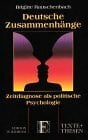 Rauschenbach, Brigitte Deutsche Zusammenhänge: Zeitdiagnose als politische Psychologie