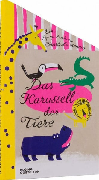 Kleine Gestalten Das Karussell der Tiere: Ein Pop-up-Buch von Gérard Lo Monaco