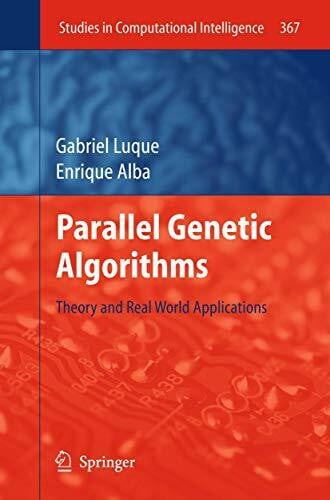 Alba, Enrique Parallel Genetic Algorithms: Theory and Real World Applications (Studies in Computational Intelligence, 367, Band 367)