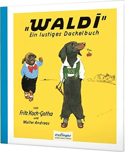 Koch-Gotha, Fritz Waldi: Bezauberndes Nostalgiebuch mit Wau-Faktor