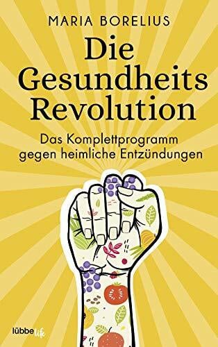 Schumacher-Hernández, Tobias Die Gesundheitsrevolution: Das Komplettprogramm gegen heimliche Entzündungen