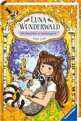 Brenner, Lisa Luna Wunderwald, Band 3: Ein Waschbär in Wohnungsnot (magisches Waldabenteuer mit sprechenden Tieren für Kinder ab 8 Jahren) (Luna Wunderwald, 3)