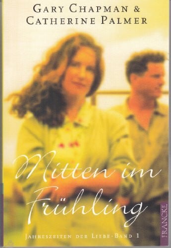 Ingo Rothkirch Jahreszeiten der Liebe, Band 1: Mitten im Frühling