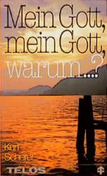 Scherer, Kurt Mein Gott, mein Gott, warum ...?