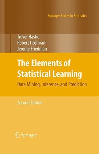 Friedman, Jerome The Elements of Statistical Learning: Data Mining, Inference, and Prediction, Second Edition (Springer Series in Statistics)