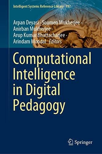 Mondal, Arindam Computational Intelligence in Digital Pedagogy (Intelligent Systems Reference Library, 197, Band 197)