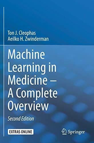 Zwinderman, Aeilko H. Machine Learning in Medicine – A Complete Overview