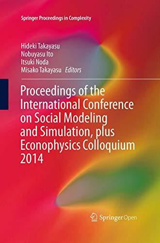 Takayasu, Misako Proceedings of the International Conference on Social Modeling and Simulation, plus Econophysics Colloquium 2014 (Springer Proceedings in Complexity)