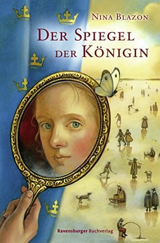 Blazon, Nina Der Spiegel der Königin (Jugendliteratur ab 12 Jahre)