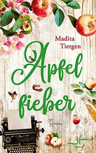 Tietgen, Madita Apfelfieber: Irland-Liebesroman (Irland – Von Cider bis Liebe, Band 1)
