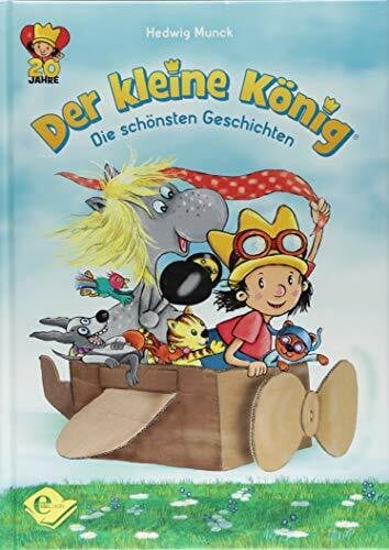 Munck, Hedwig Der kleine König: Die schönsten Geschichten