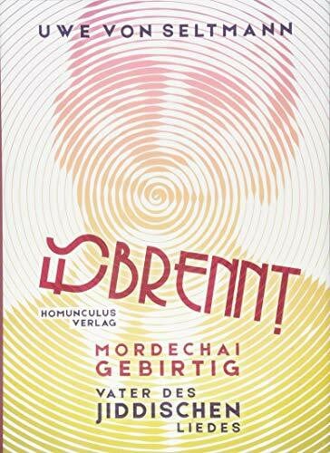von Seltmann, Uwe Es brennt. Mordechai Gebirtig, Vater des jiddischen Liedes