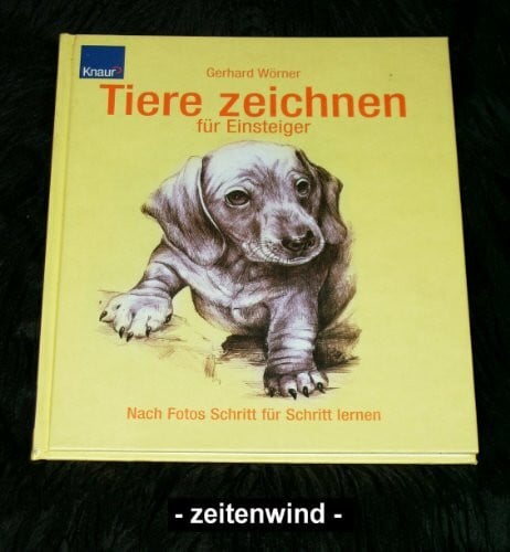 Wörner, Gerhard Tiere zeichnen für Einsteiger: Nach Fotos Schritt für Schritt lernen