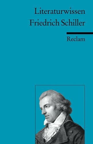 Schafarschik, Walter Friedrich Schiller: (Literaturwissen) (Reclams Universal-Bibliothek)